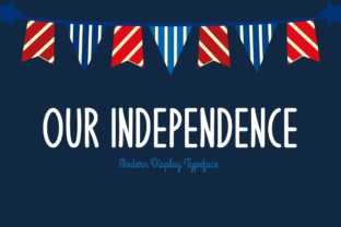Our Independence: A Modern Display Font for Bold Branding
